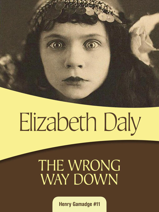 Title details for The Wrong Way Down by Elizabeth Daly - Available